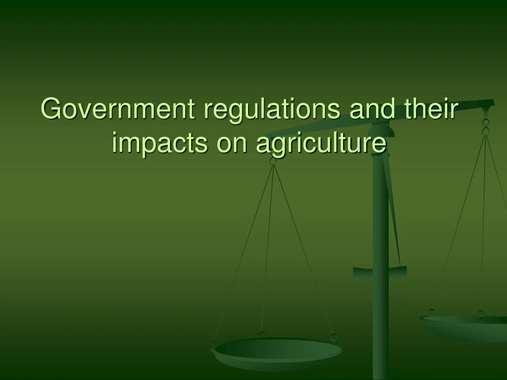 government regulations and their impacts on agriculture