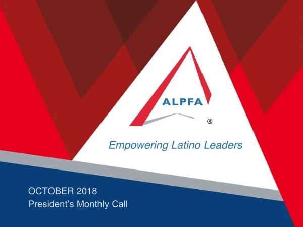 OCTOBER 2018 President’s Monthly Call