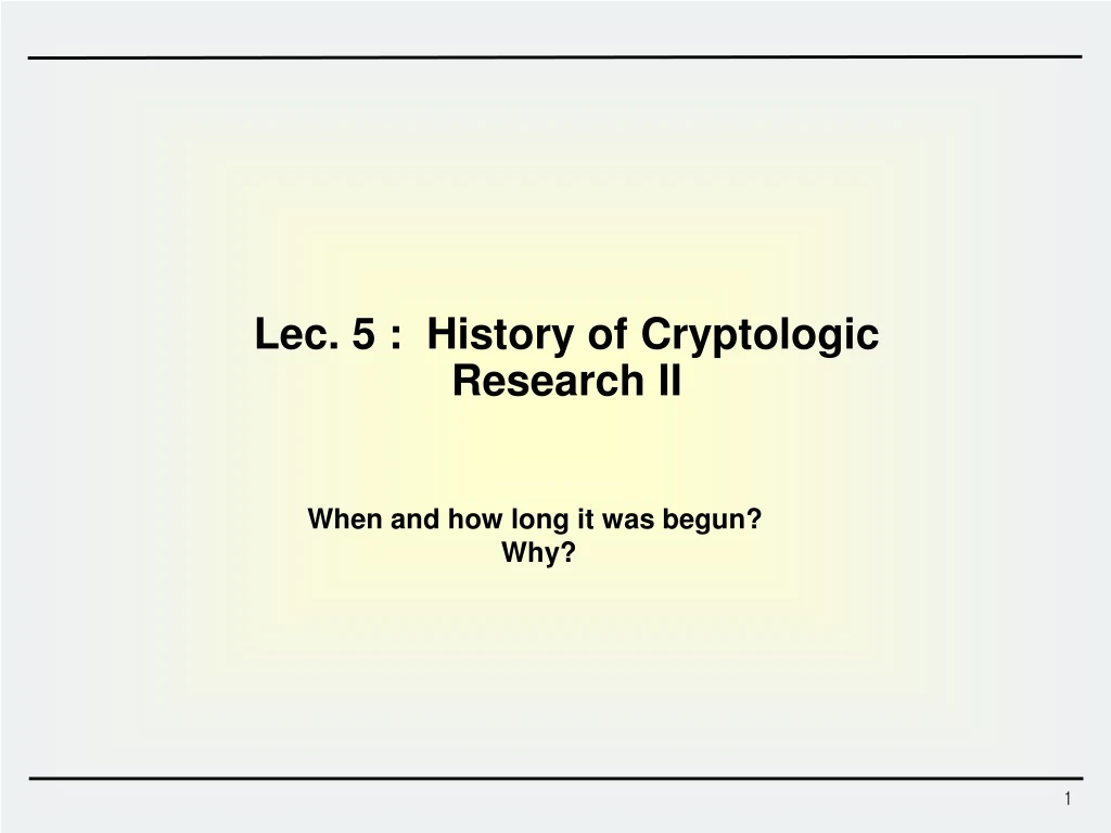 lec 5 history of cryptologic research ii