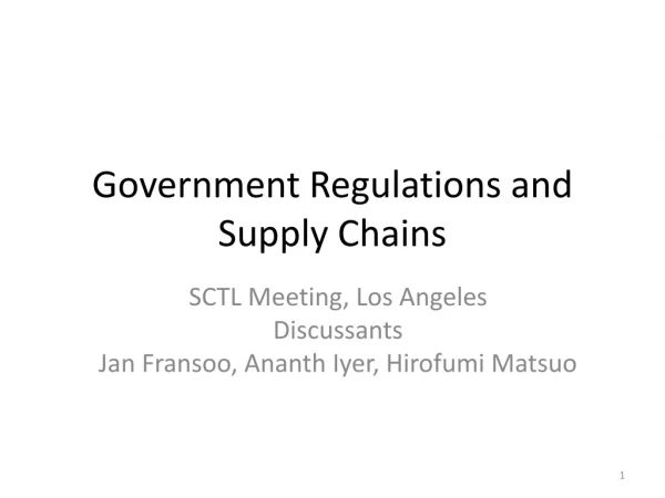 Government Regulations and Supply Chains