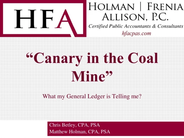 “Canary in the Coal Mine” What my General Ledger is Telling me?