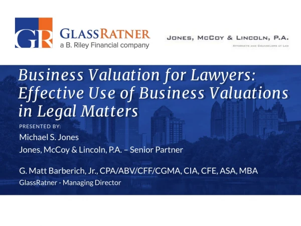 Business Valuation fo r Lawyers: Effective Use of Business Valuations in Legal Matters