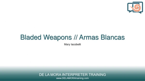 Bladed Weapons // Armas Blancas