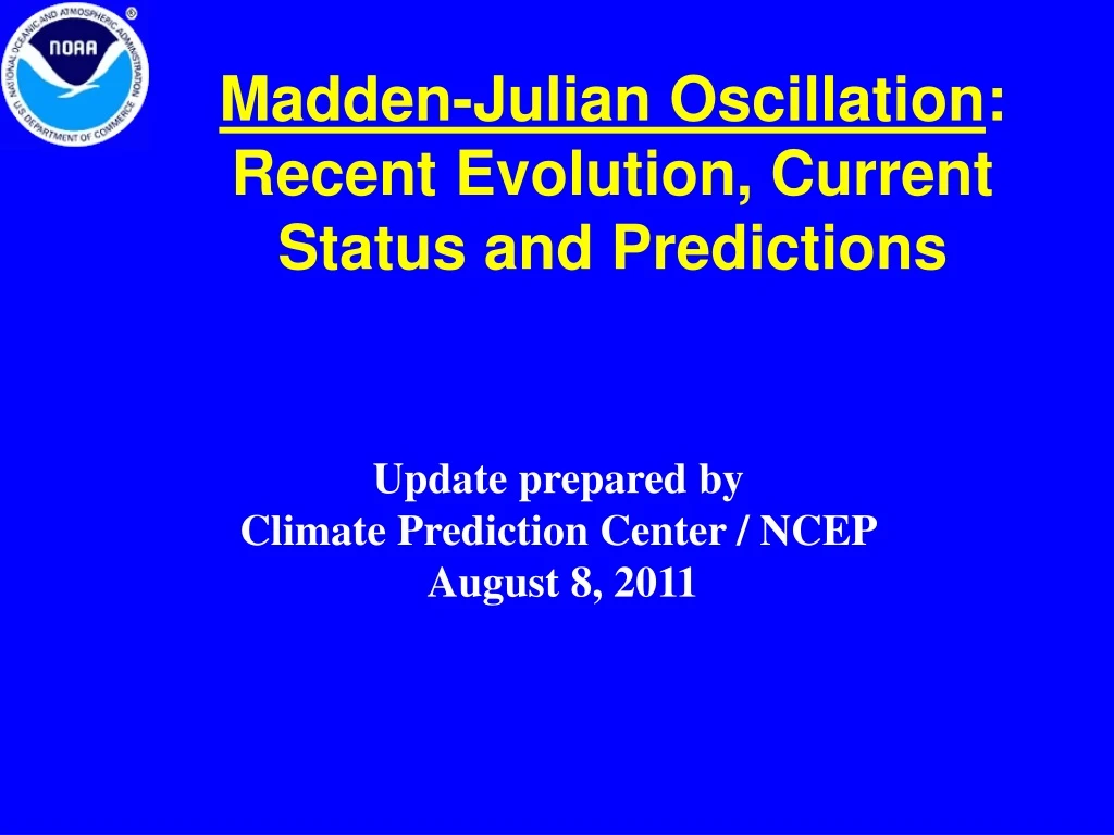 madden julian oscillation recent evolution current status and predictions