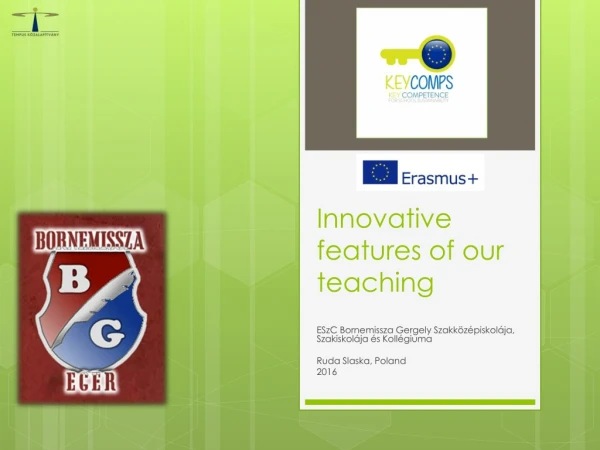 Innovative features of our teaching