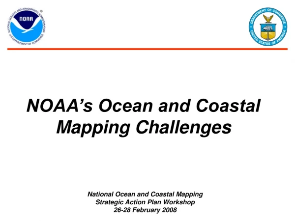 NOAA’s Ocean and Coastal Mapping Challenges