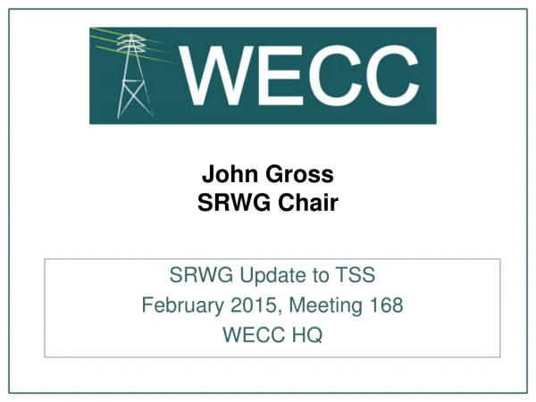 John Gross SRWG Chair