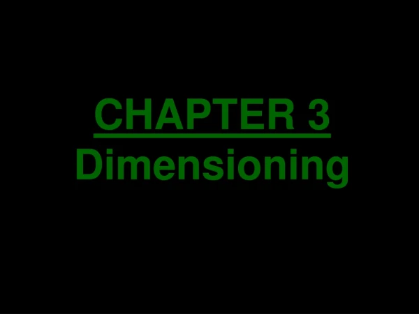 CHAPTER 3 Dimensioning