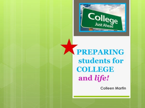 PREPARING students for COLLEGE and life!