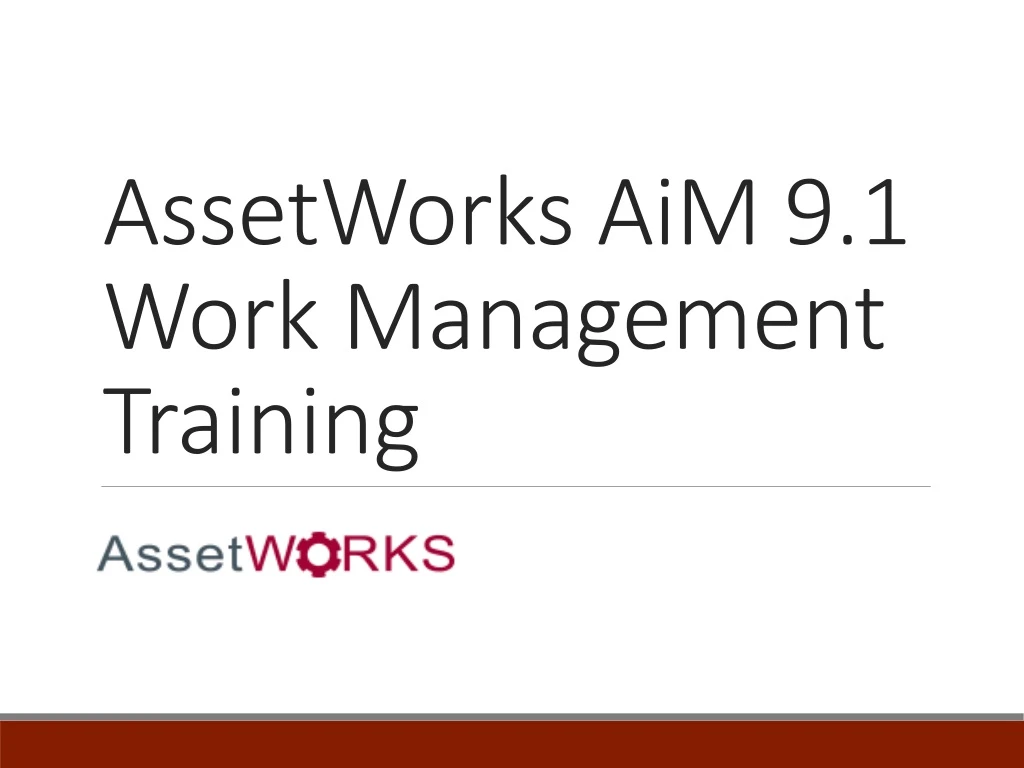 assetworks aim 9 1 work management training