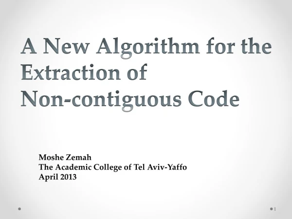 A New Algorithm for the Extraction of Non-contiguous Code