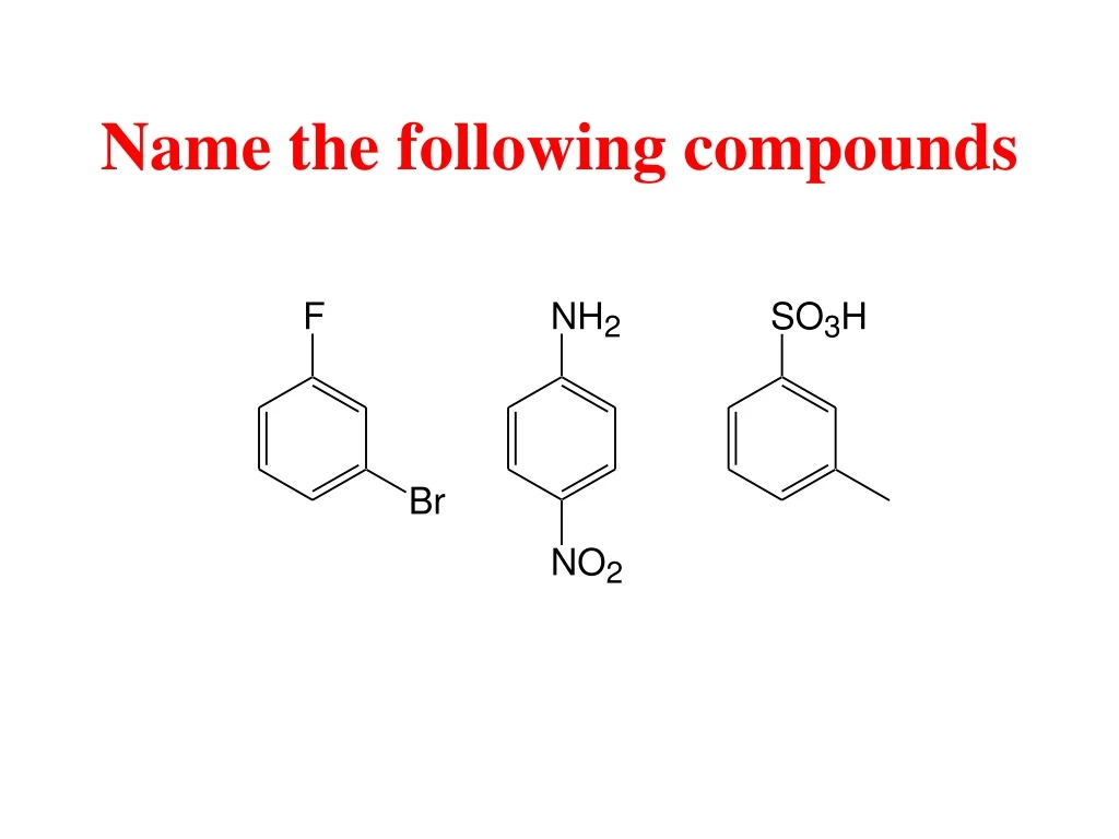 name the following compounds