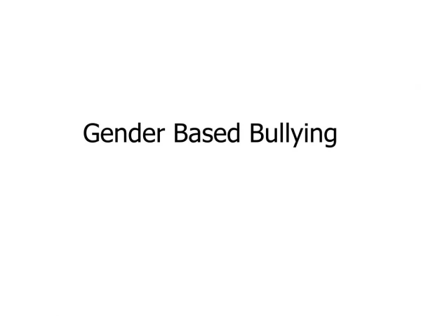 Gender Based Bullying