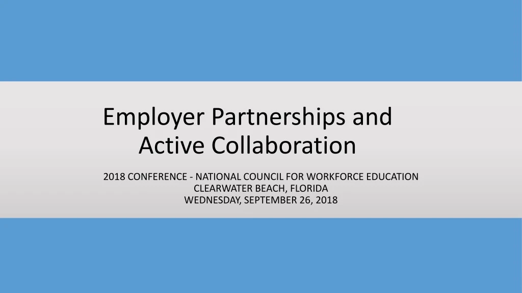 employer partnerships and active collaboration
