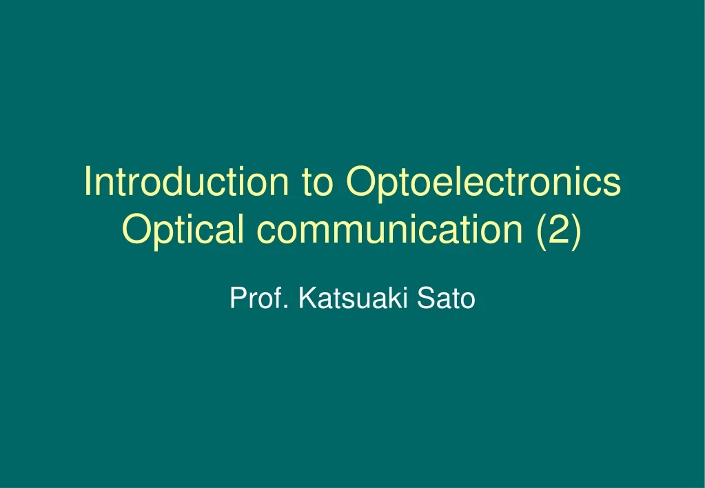 introduction to optoelectronics optical communication 2