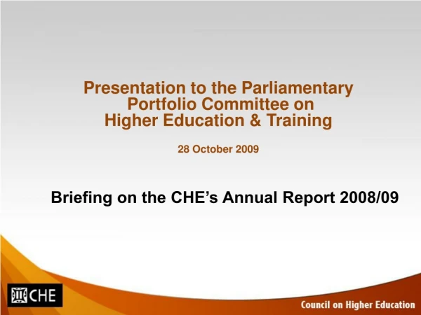 Briefing on the CHE’s Annual Report 2008/09