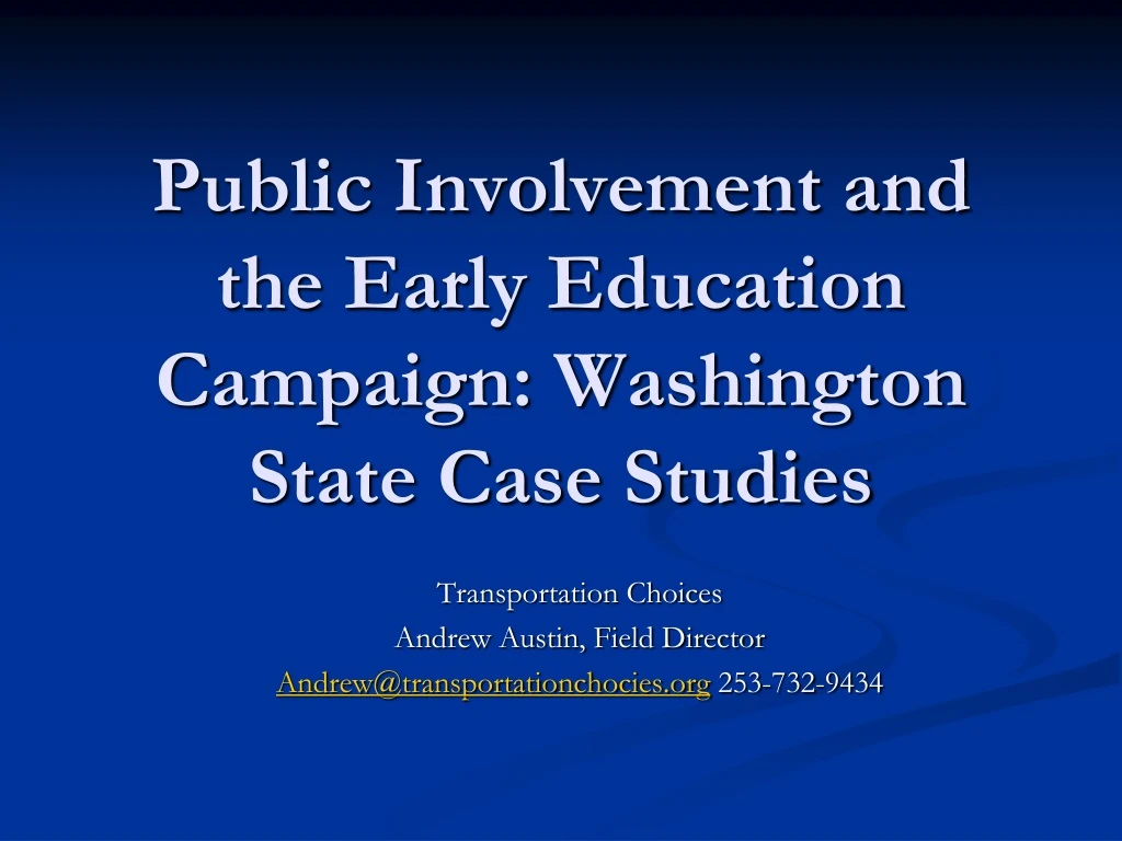 public involvement and the early education campaign washington state case studies
