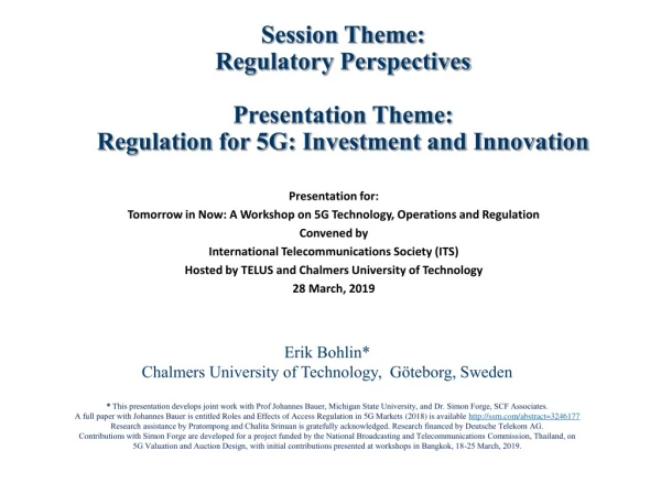 Presentation for: Tomorrow in Now: A Workshop on 5G Technology, Operations and Regulation