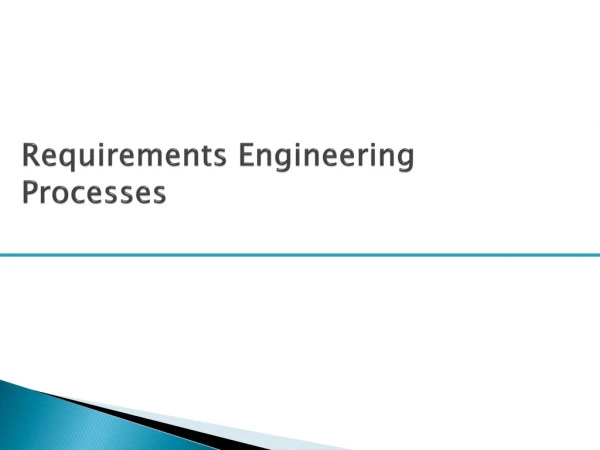 Requirements Engineering Processes