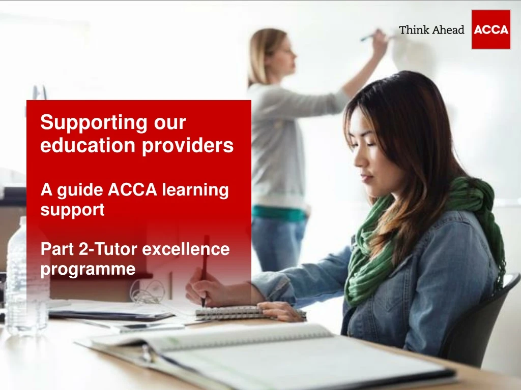 supporting our education providers a guide acca learning support part 2 tutor excellence programme