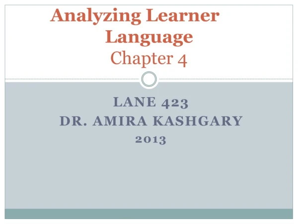 Analyzing Learner Language Chapter 4