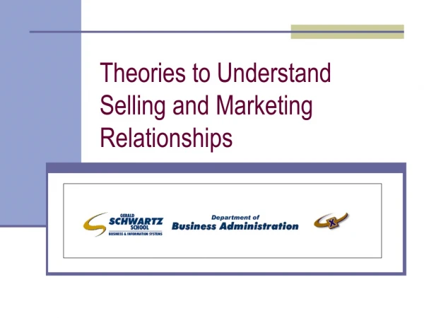 Theories to Understand Selling and Marketing Relationships