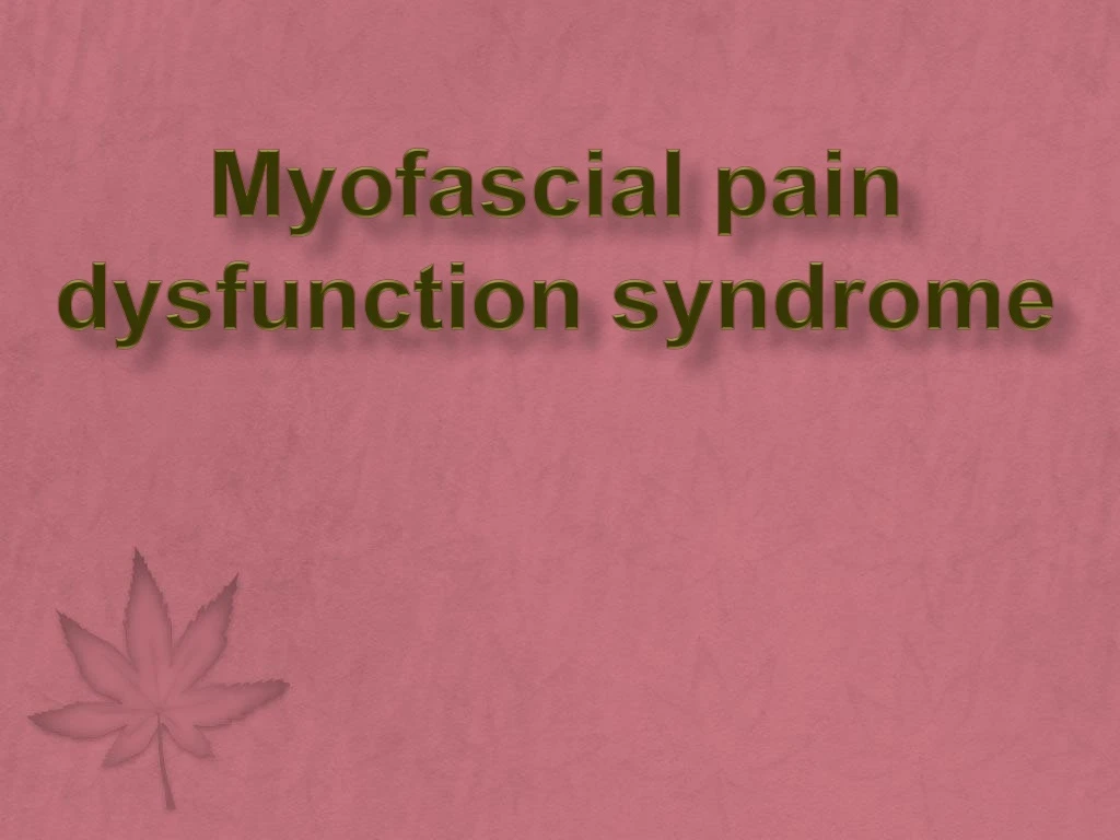 myofascial pain dysfunction syndrome