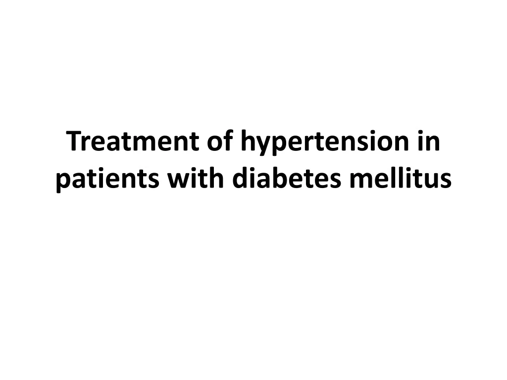 treatment of hypertension in patients with diabetes mellitus