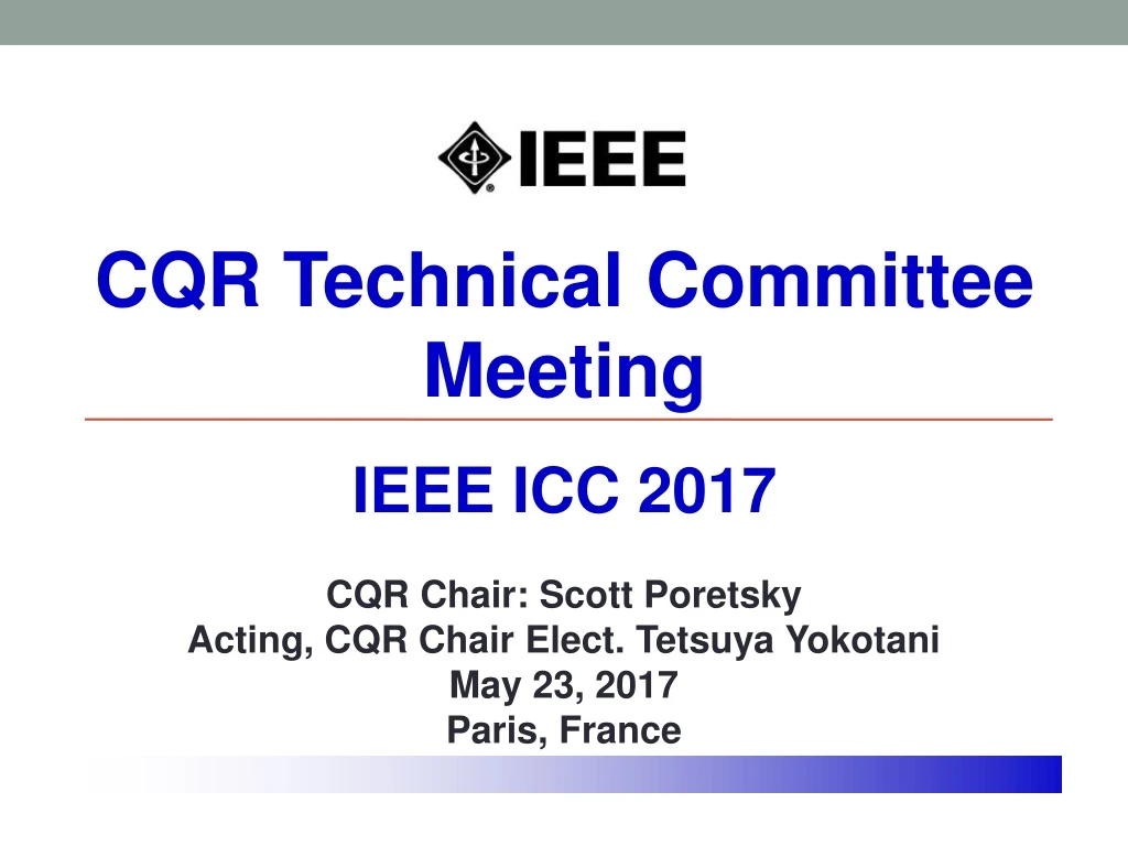 cqr technical committee meeting ieee icc 2017
