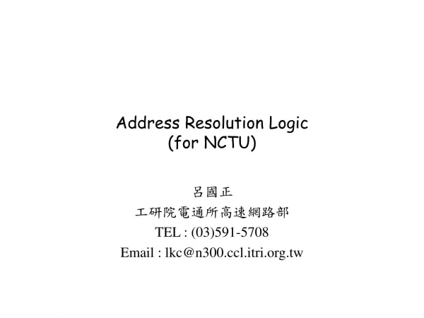 Address Resolution Logic (for NCTU)