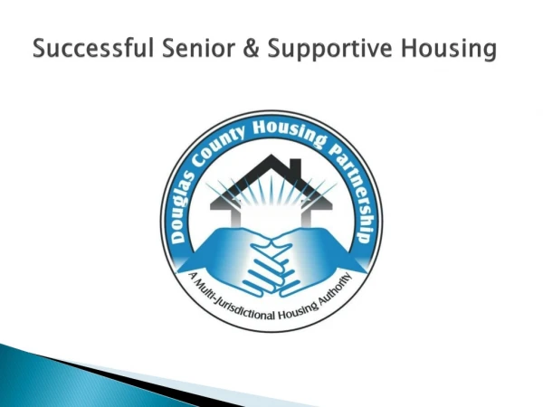 Successful Senior &amp; Supportive Housing