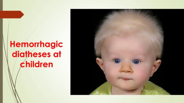 Hemorrhagic diatheses at children