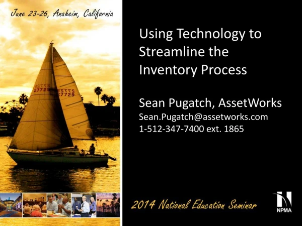 Using Technology to Streamline the Inventory Process Sean Pugatch , AssetWorks
