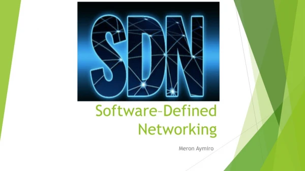 Software–Defined Networking