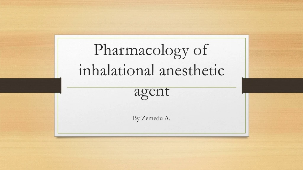 pharmacology of inhalational anesthetic agent