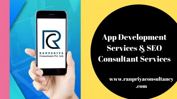 Get the Best App Development & Marketing Services - Ranpariya Consultancy