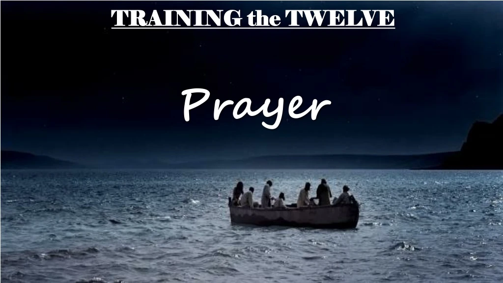 training the twelve prayer