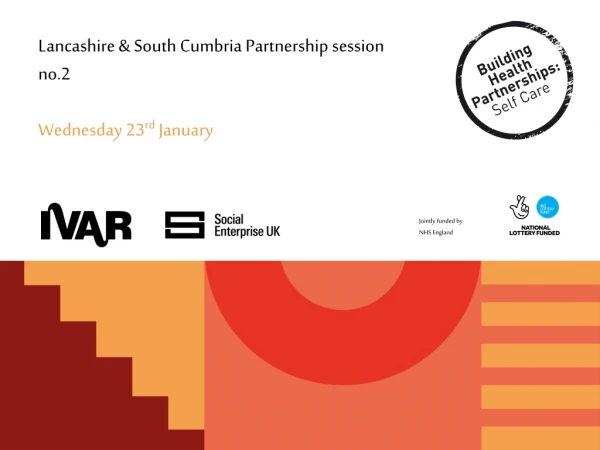Lancashire &amp; South Cumbria Partnership session no.2 Wednesday 23 rd January