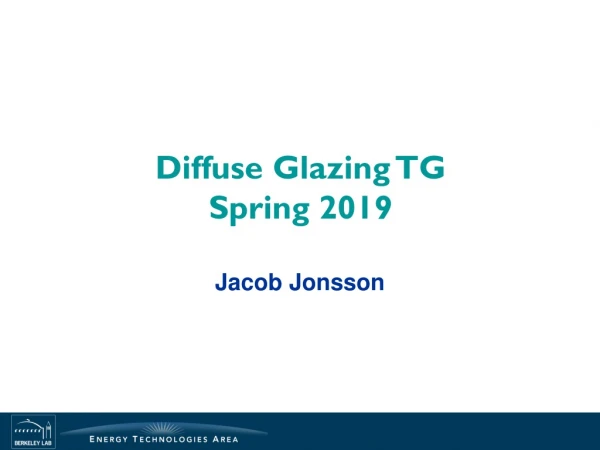 Diffuse Glazing TG Spring 2019