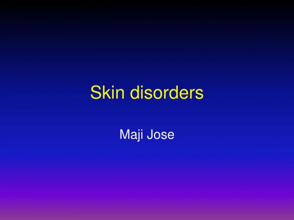 Skin disorders