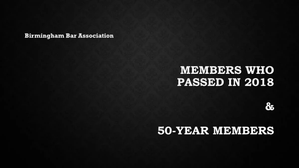 Members who passed in 2018 &amp; 50-Year Members