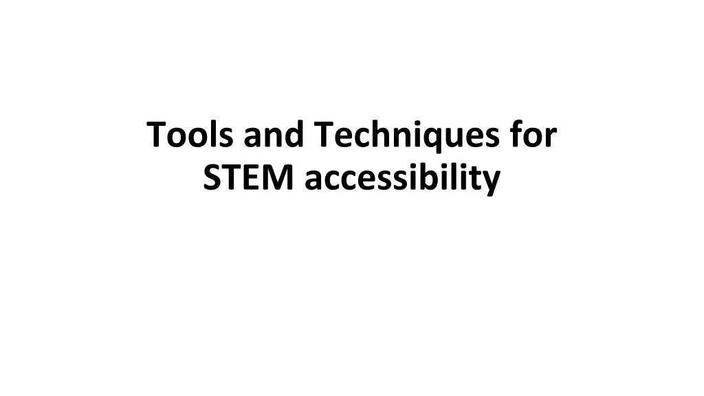 tools and techniques for stem accessibility