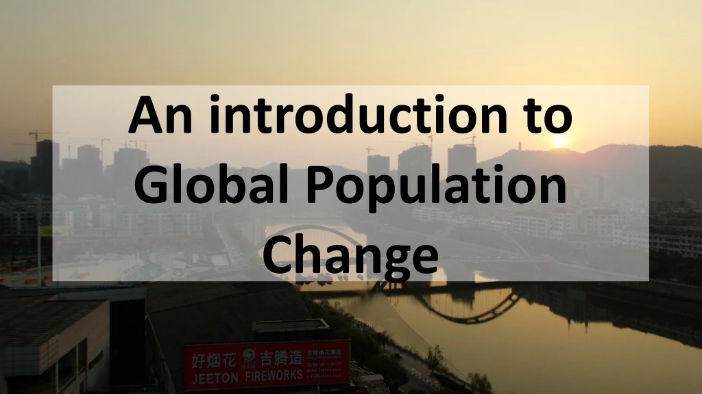 an introduction to global population change