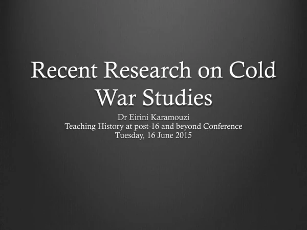 Recent Research on Cold War Studies