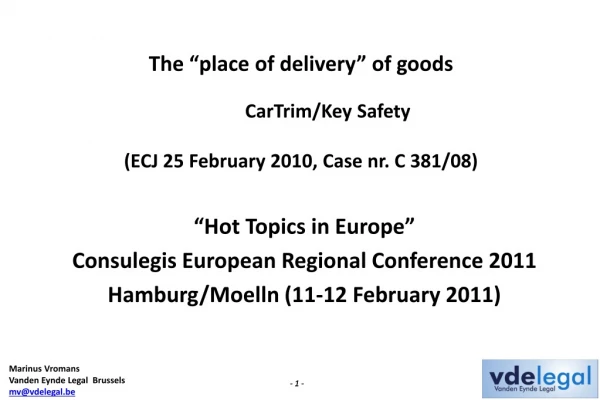 T he “place of delivery” of goods CarTrim /Key Safety (ECJ 25 February 2010, Case nr. C 381/08)