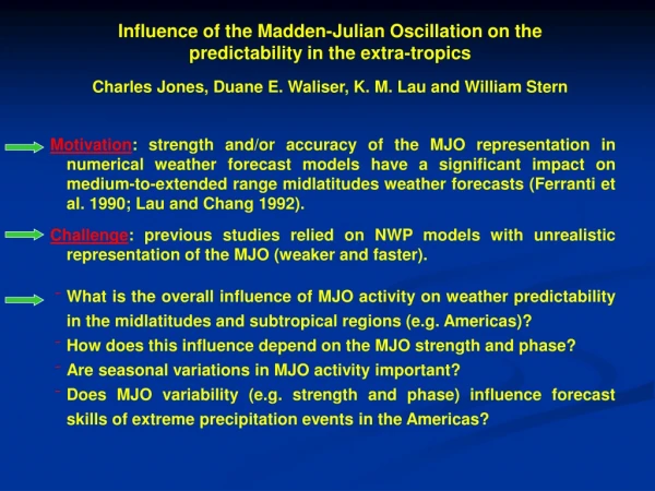 Influence of the Madden-Julian Oscillation on the predictability in the extra-tropics