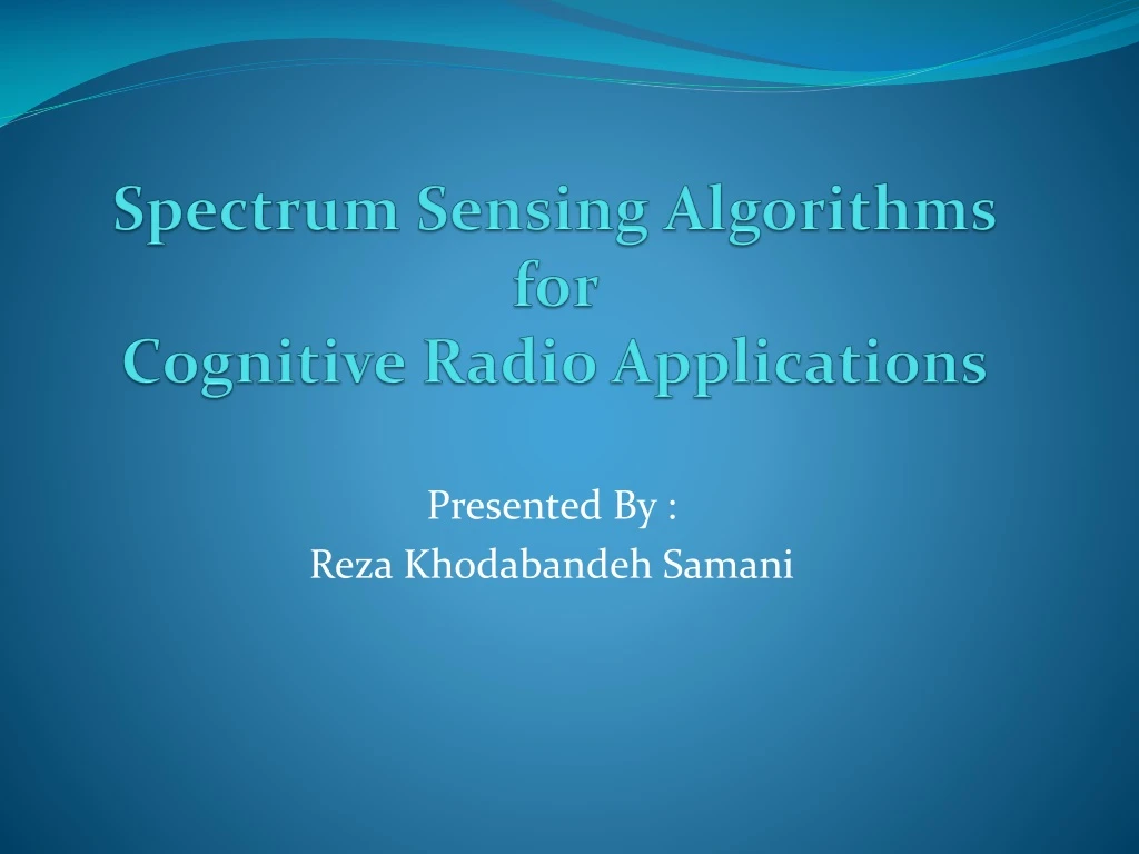 spectrum sensing algorithms for cognitive radio applications