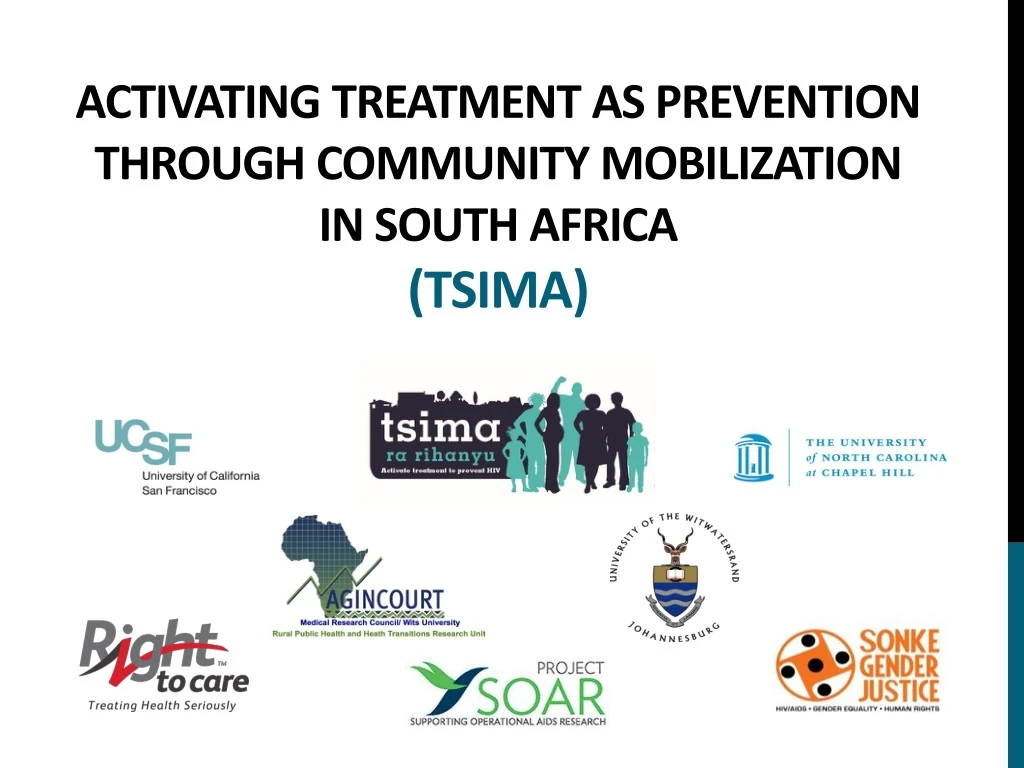 activating treatment as prevention through community mobilization in south africa tsima