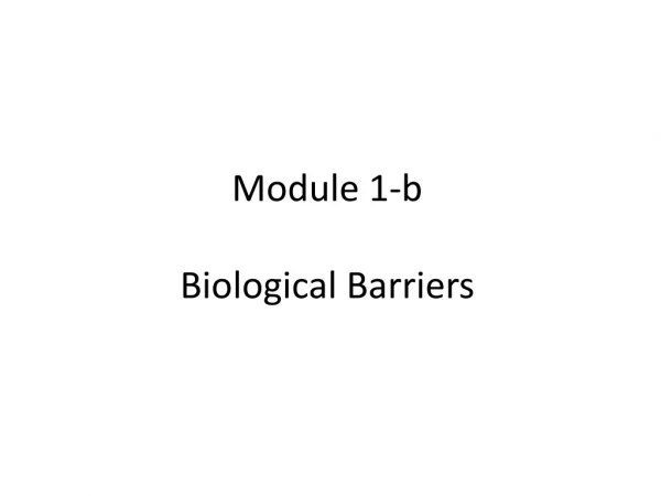 Module 1-b Biological Barriers