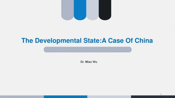 The Developmental State:A Case Of China